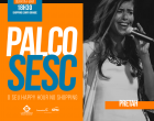 Pretah leva samba, MPB e sons regionais ao Palco Sesc